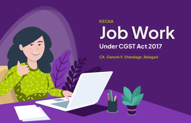 JOB WORK UNDER CGST ACT 2017 | CA. Ganesh V. Shandage, Belagavi.