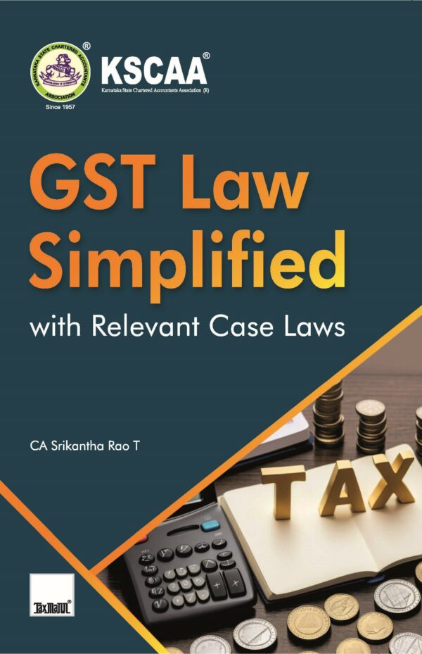 GST Law Simplified with Relevant Case Laws